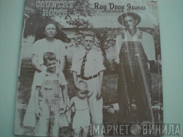 Ray Dean James - Country Roots