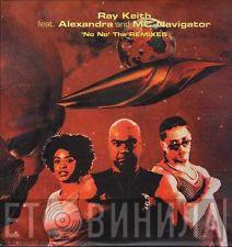 Ray Keith, Alexandra, Navigator - No No (The Remixes)