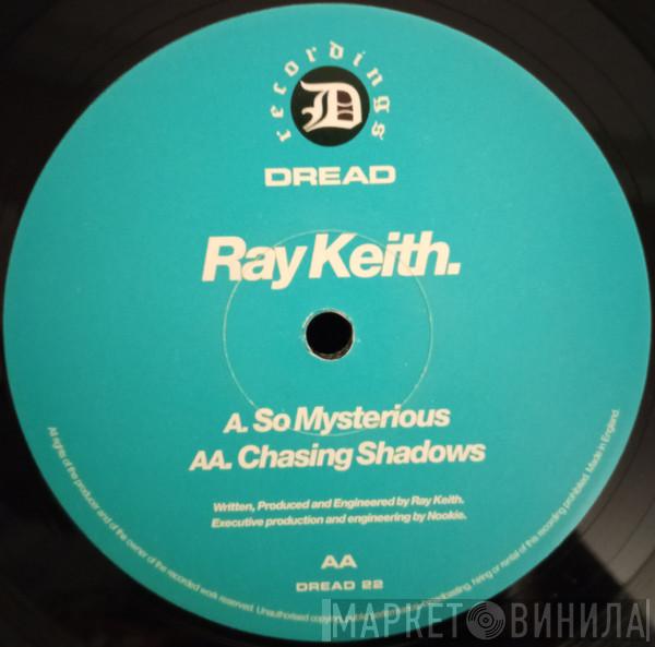 Ray Keith - Chasing Shadows / So Mysterious