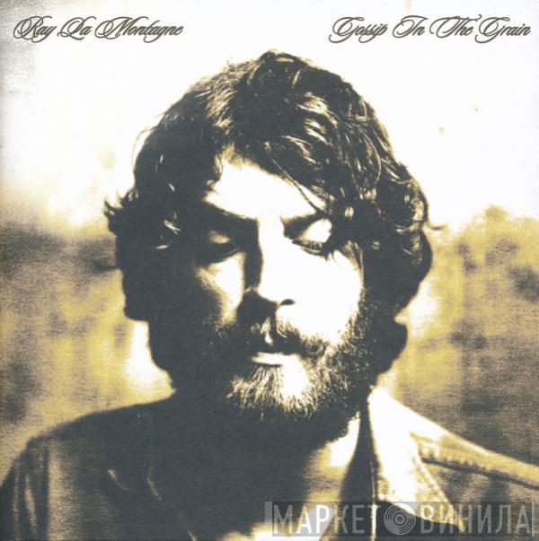Ray Lamontagne - Gossip In The Grain