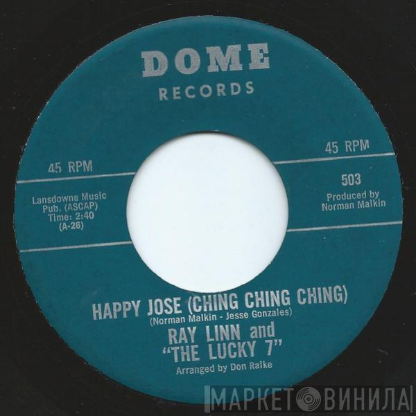 Ray Linn, The Lucky 7  - Happy José (Ching Ching Ching) / Hot Tamale (Chee Chee Baby)
