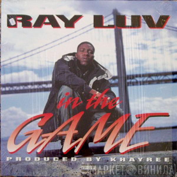  Ray Luv  - In The Game