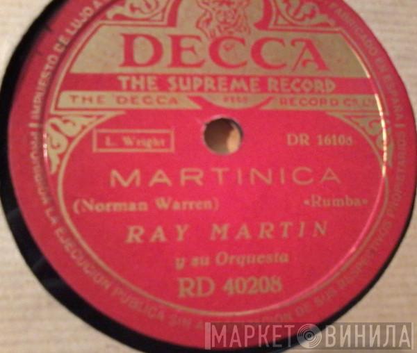  Ray Martin And His Orchestra  - Martinica / Vendimia