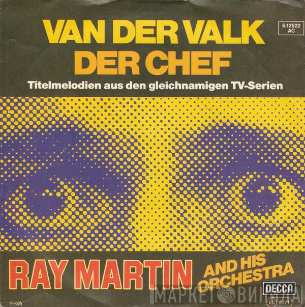  Ray Martin And His Orchestra  - Van Der Valk / Der Chef