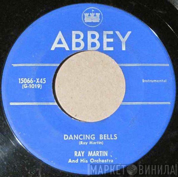 Ray Martin And His Orchestra  - Dancing Bells