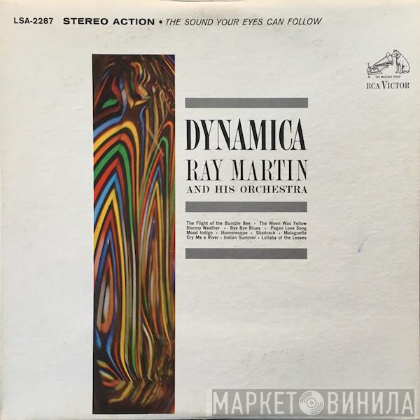  Ray Martin And His Orchestra  - Dynamica
