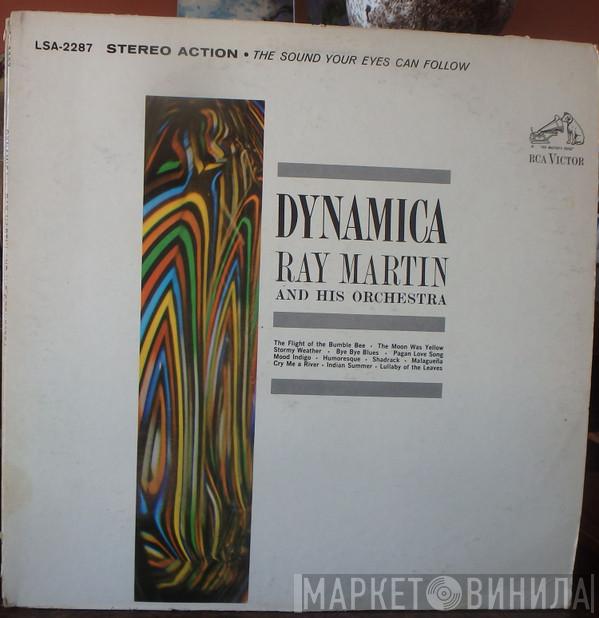  Ray Martin And His Orchestra  - Dynamica