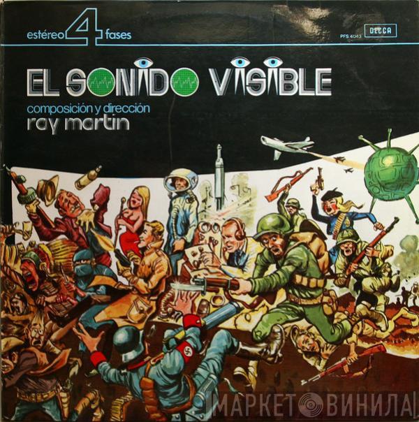  Ray Martin And His Orchestra  - El Sonido Visible