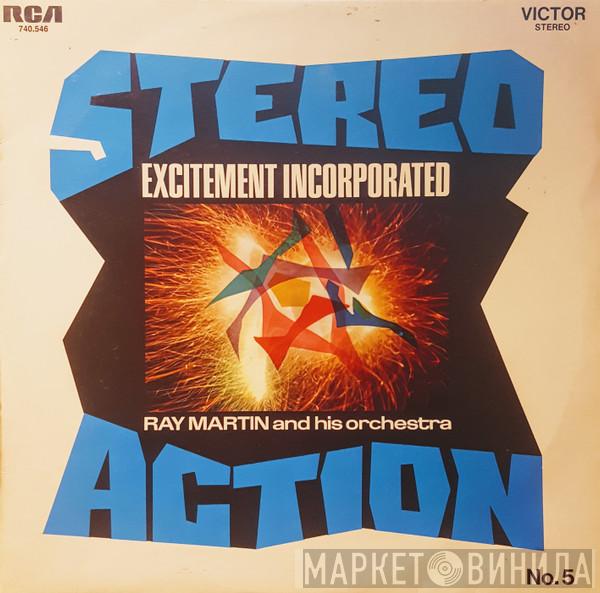  Ray Martin And His Orchestra  - Excitement, Incorporated