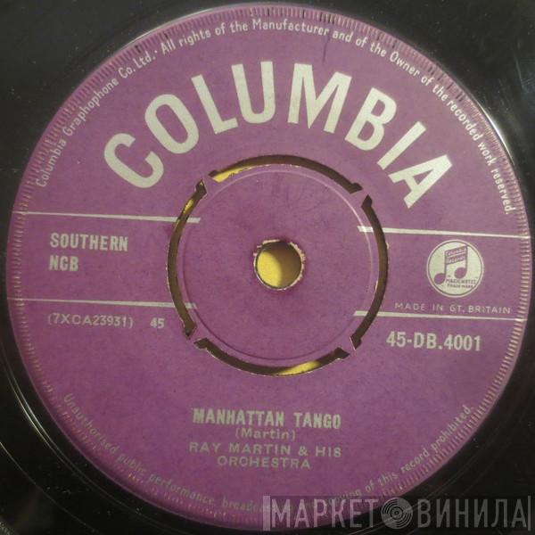  Ray Martin And His Orchestra  - Manhattan Tango