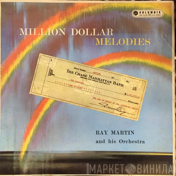  Ray Martin And His Orchestra  - Million Dollar melodies