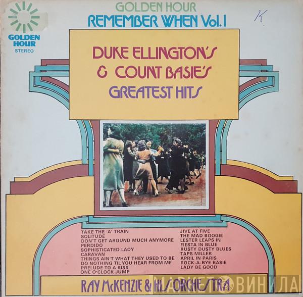 Ray McKenzie And His Orchestra - Remember When Vol.1: Count Basie's And Duke Ellington's Greatest Hits