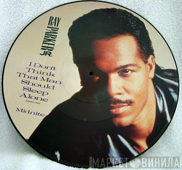  Ray Parker Jr.  - I Don't Think That Man Should Sleep Alone / Midnite