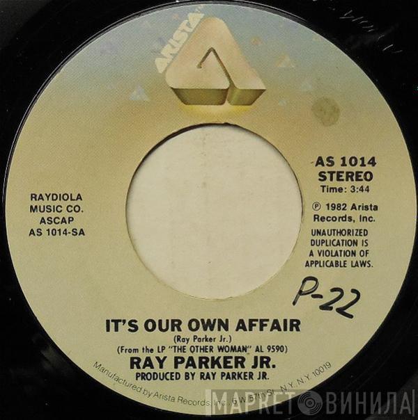  Ray Parker Jr.  - It's Our Own Affair / Just Havin' Fun