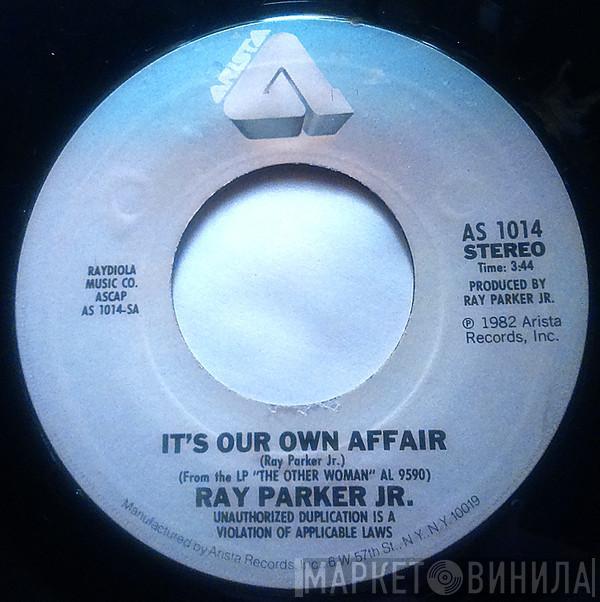 Ray Parker Jr. - It's Our Own Affair / Just Havin' Fun
