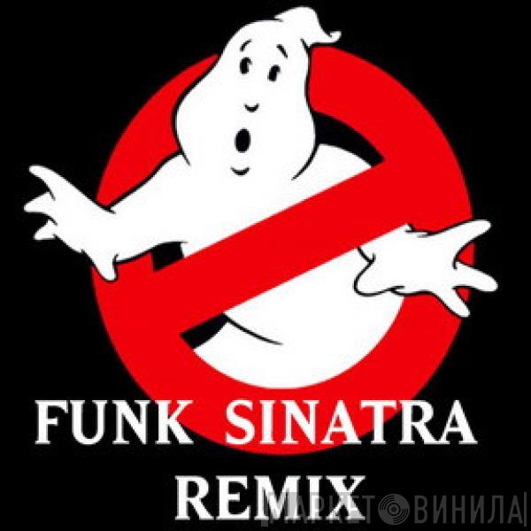  Ray Parker Jr.  - Ghostbusters (Funk Sinatra's Remix)