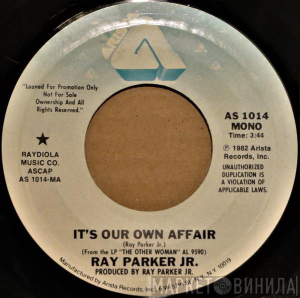  Ray Parker Jr.  - It's Our Own Affair