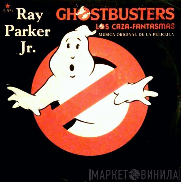  Ray Parker Jr.  - Los Caza-Fantasmas = Ghostbusters