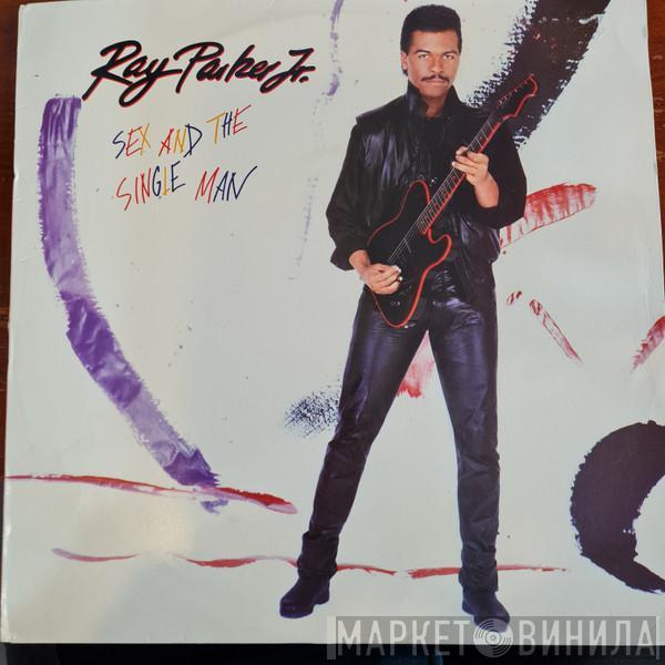  Ray Parker Jr.  - Sex And The Single Man