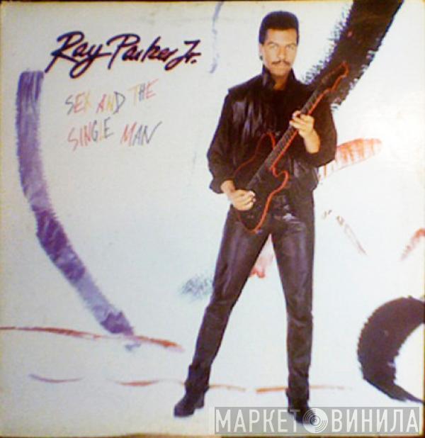 Ray Parker Jr. - Sex And The Single Man