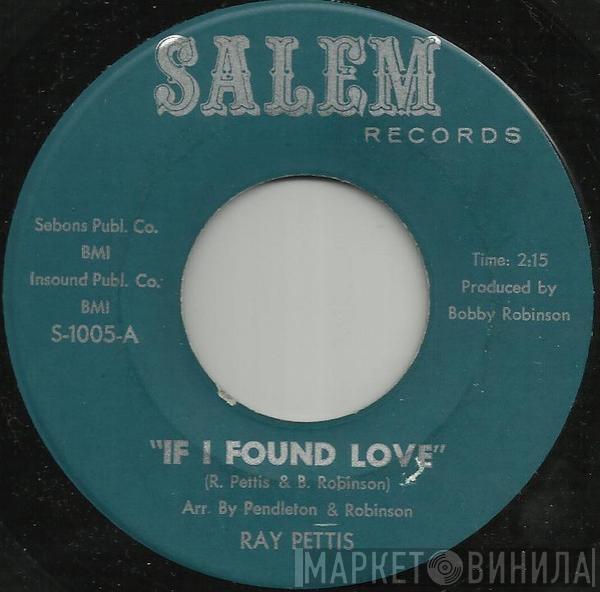 Ray Pettis - If I Found Love