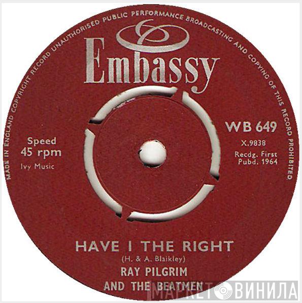 Ray Pilgrim, The Beatmen - Have I The Right / Such A Night