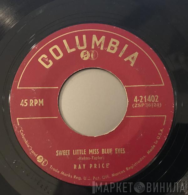  Ray Price  - Sweet Little Miss Blue Eyes / Let Me Talk To You