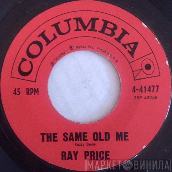  Ray Price  - The Same Old Me / Under Your Spell Again