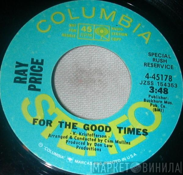 Ray Price  - For The Good Times