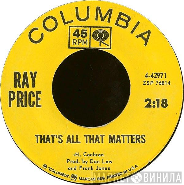  Ray Price  - That's All That Matters