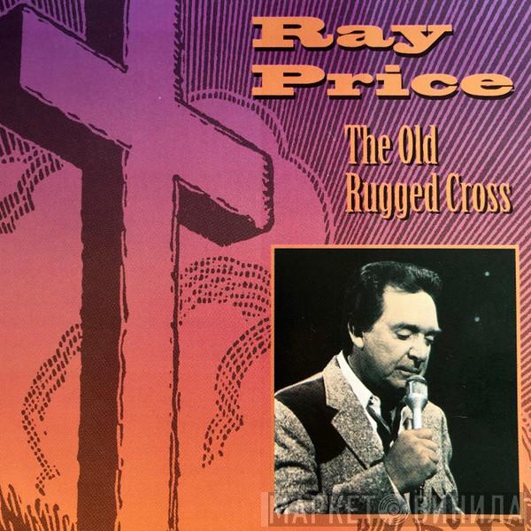  Ray Price  - The Old Rugged Cross