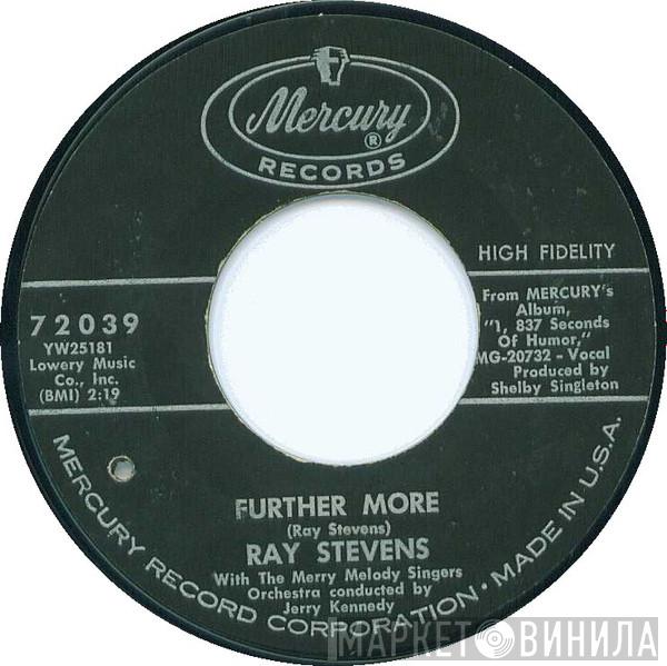 Ray Stevens, The Merry Melody Singers - Further More / Saturday Night At The Movies