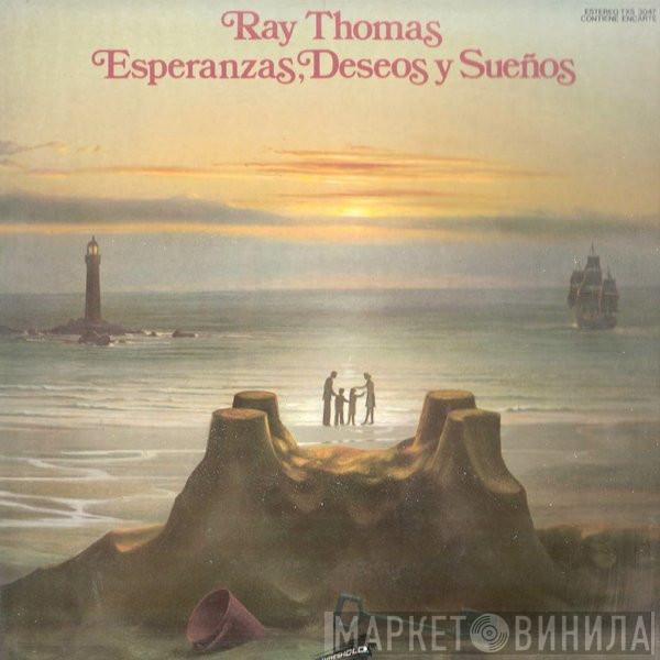 Ray Thomas - Esperanzas, Deseos Y Sueños