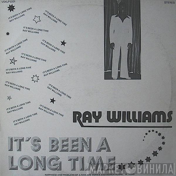 Ray Williams - It's Been A Long  Time
