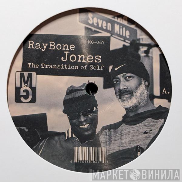 Raybone Jones - The Transition Of Self