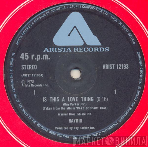  Raydio  - Is This A Love Thing / Let's Go All The Way