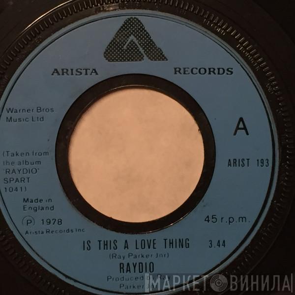 Raydio  - Is This A Love Thing / Let's Go All The Way