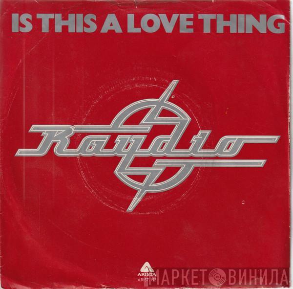 Raydio - Is This A Love Thing / Let's Go All The Way