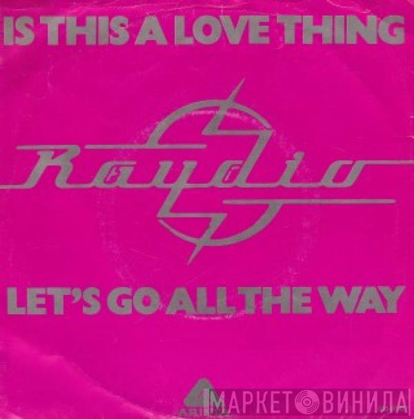  Raydio  - Is This A Love Thing