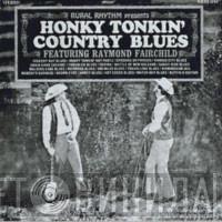 Raymond Fairchild - Honky Tonkin' Country Blues