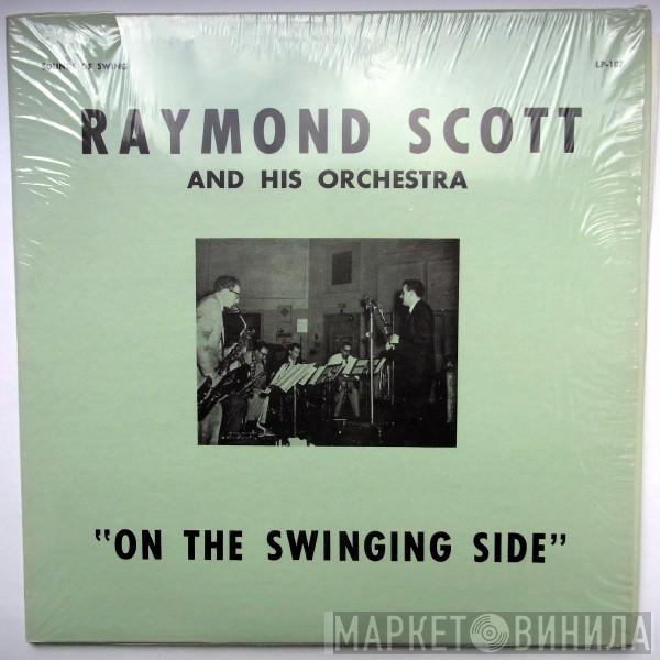 Raymond Scott And His Orchestra - On The Swinging Side