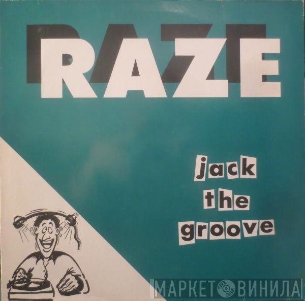  Raze  - Jack The Groove