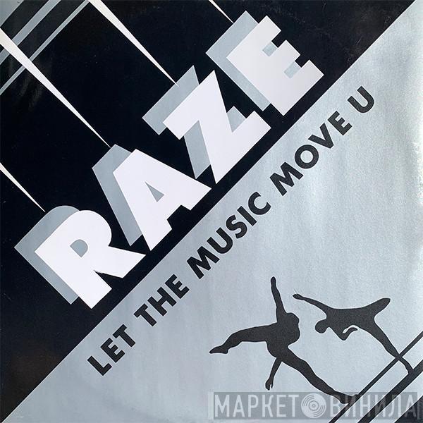 Raze - Let The Music Move U