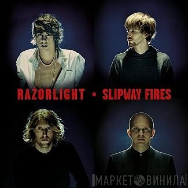  Razorlight  - Slipway Fires