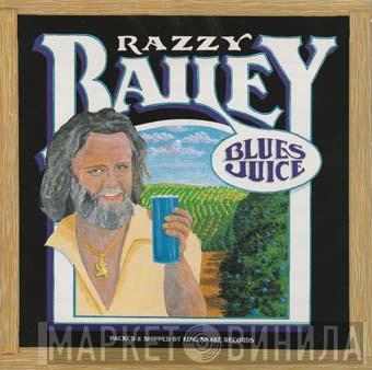 Razzy Bailey - Blues Juice
