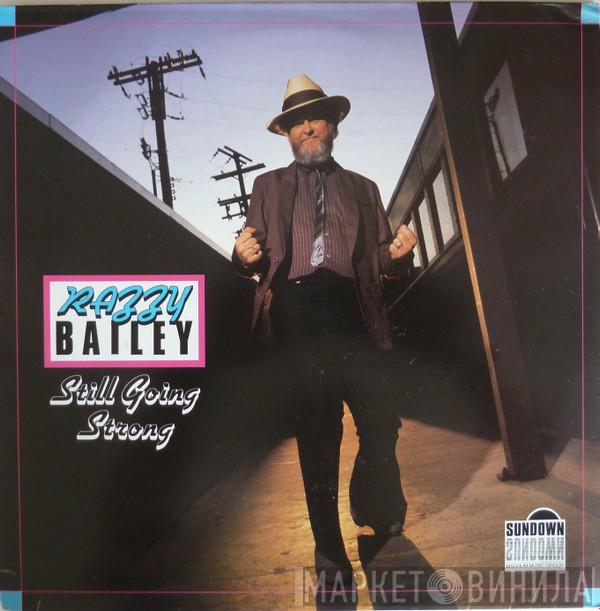 Razzy Bailey - Still Going Strong