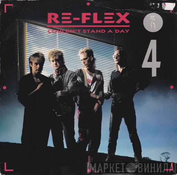 Re-Flex  - Couldn't Stand A Day