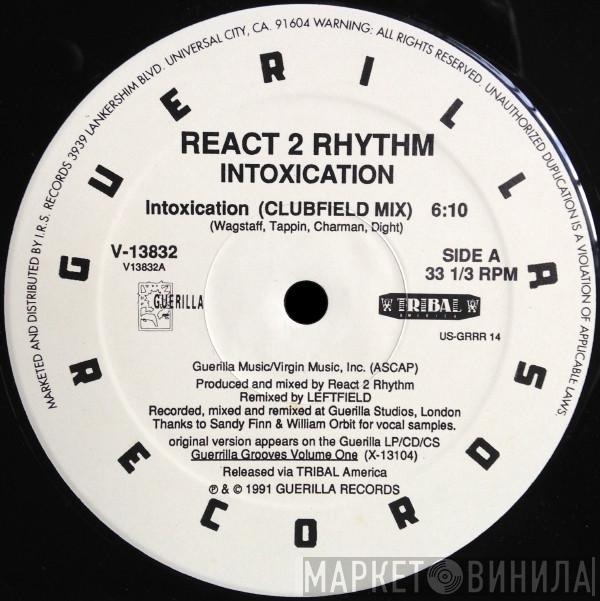  React 2 Rhythm  - Intoxication