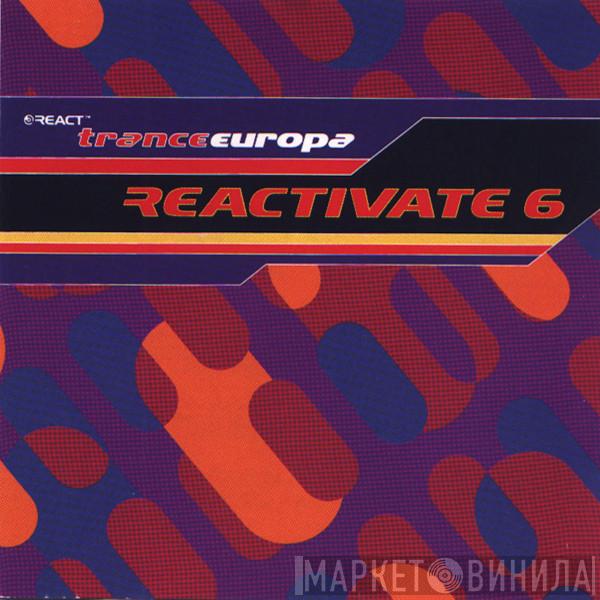  - Reactivate 6 - Trance Europa