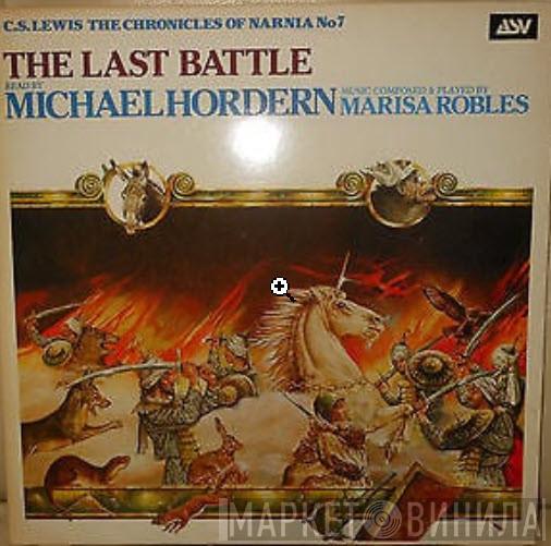 Read By C.S. Lewis Music Composed & Played By Michael Hordern  Marisa Robles  - The Chronicles Of Narnia No7 The Last Battle